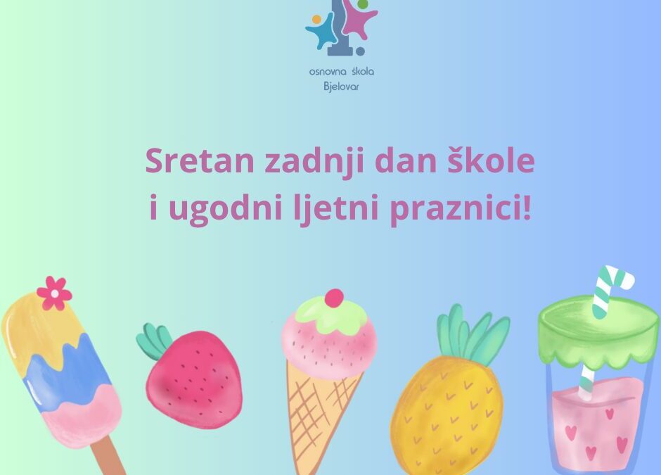 Sretan zadnji dan škole!